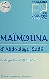 sadji mustapha  «Maïmouna» d\'Abdoulaye Sadji: Étude (Approche de l\'oeuvre complète)