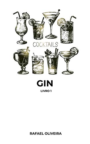 Cocktails Gin (Cocktail para fazer em casa Livro 1)