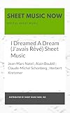 partition piano j'en reve encore  I Dreamed A Dream (J\'avais Rêvé) Sheet Music (English Edition)