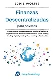 Finanzas Descentralizadas (DeFi) para novatos - Cómo generar ingresos pasivos gracias a las DeFi y criptomonedas: explicaciones sencillas sobre ... liquidity mining, yield farming, tokenización