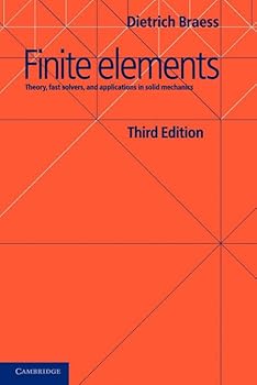 Paperback Finite Elements: Theory, Fast Solvers, and Applications in Solid Mechanics Book