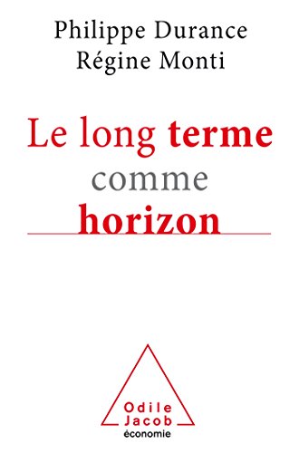 Télécharger Le long terme comme horizon Francais PDF
