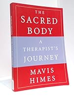 The Sacred Body: A Therapist's Journey 0773762760 Book Cover