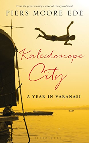 Kaleidoscope City: a Year in Varanasi (English