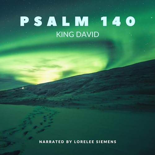Psalm 140 by King David episode artwork