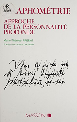 Graphométrie: Approche de la personnalité profonde (Graphologie) (French Edition)