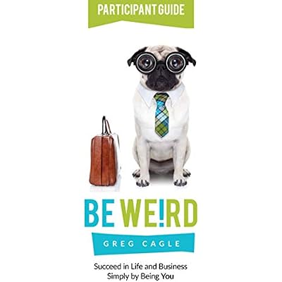 Be Weird Particpant Guide