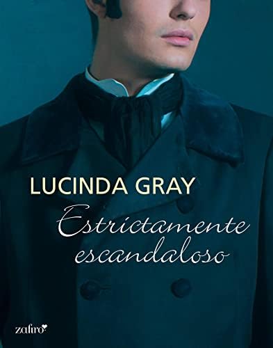 Estrictamente escandaloso (Novela Histórica)