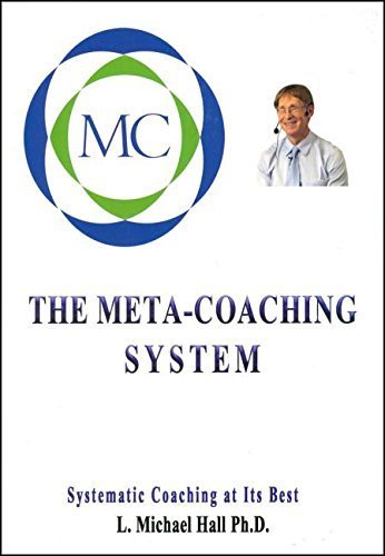 The Meta-Coaching System: Systematic coaching at it's best by L. Michael Hall (2015-09-30)