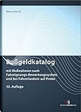  Bußgeldkatalog: mit Maßnahmen nach Fahreignungs-Bewertungssystem und bei Fahrerlaubnis auf Probe (Sonstige Tabellen)