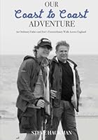 Our Coast to Coast Adventure: An Ordinary Father and Son?s Extraordinary Walk Ac 9881307740 Book Cover