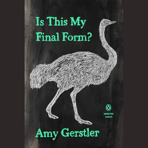 Is This My Final Form? by Amy Gerstler episode artwork