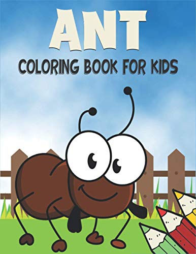 Ant Coloring Book For Kids: 50 Ant Coloring Pages