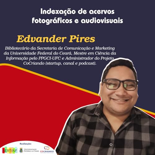 [Ep.04/2026] Indexa&ccedil;&atilde;o de acervos fotogr&aacute;ficos e audiovisuais
