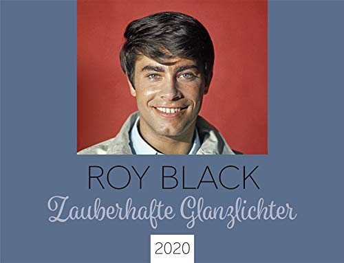 Preisvergleich Produktbild Roy Black 2020: Zauberhafte Glanzlichter