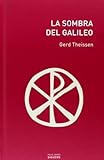  La sombra del Galileo: Las investigaciones históricas sobre Jesús... (El Peso de los Días) de Theissen, Gerd (2011) Tapa blanda