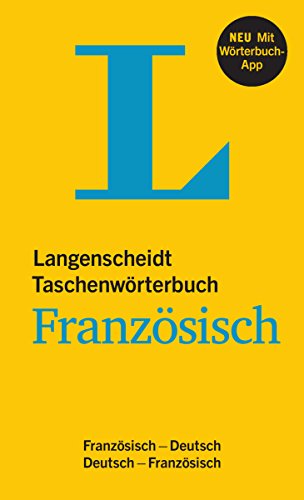 Langenscheidt Taschenwörterbuch Französisch - Buch und App: Französisch-Deutsch/Deutsch-Französi Langenscheidt Taschenwörterbuch Französisch - Buch und App: Französisch-Deutsch/Deutsch-Französi