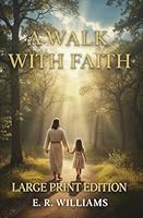 A Walk With Faith - Large Print B0F6JKCZBW Book Cover