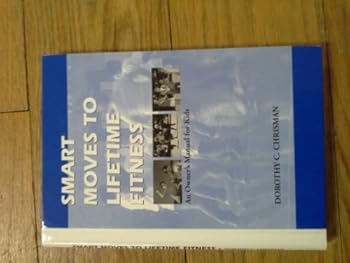 Spiral-bound Smart Moves to Lifetime Fitness Book