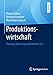 Produktbild Produktionswirtschaft: Planung, Steuerung und Industrie 4.0