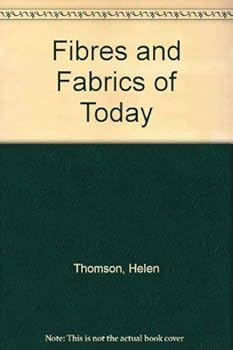 Fibres and Fabrics of Today