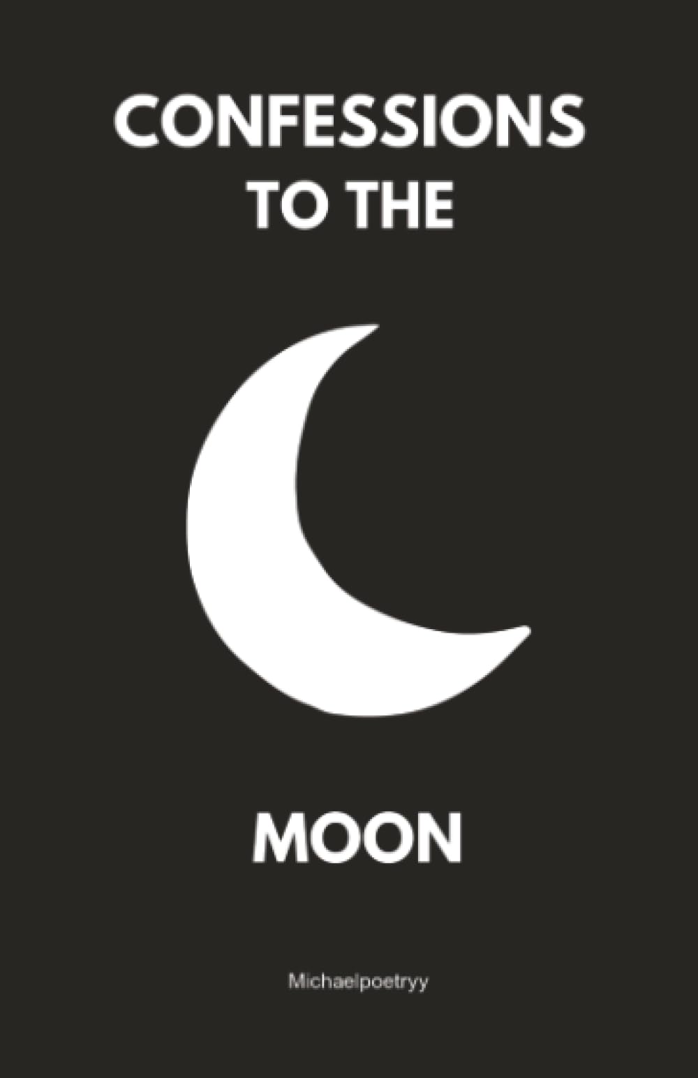 Confessions to the moon: Whispers of Love, Loss, and Longing Under the Lunar Li