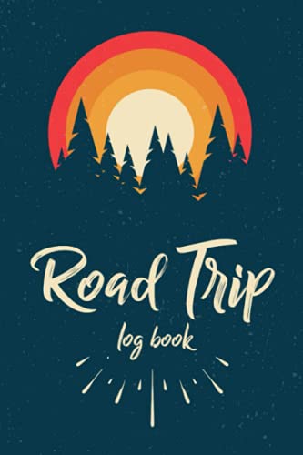Travel Journal: Trip Planner & Itinerary Notes | Notebook For Road Trip Adventures To Record Travel Route Details, Milestones, Dining Experiences, ... Sites To See, Food To Try & Activities To Do #TOP14