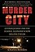 Murder City: Ciudad Juarez and the Global Economy's New Killing Fields