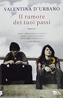 Il rumore dei tuoi passi 3423249994 Book Cover