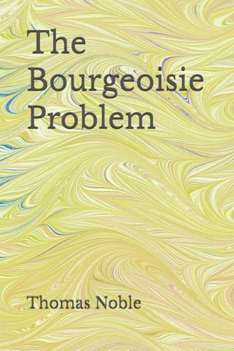 The Bourgeoisie Problem