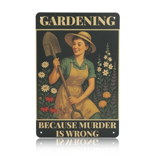 Penitue Vintage Metal Garden Sign, 12x8 Inch Tin Sign Wall Plaque for Outside Outdoor Patio Yard Art Decoration Funny Gardening Gifts for Women Plant Lovers (Gardening Because Murder Is Wrong)