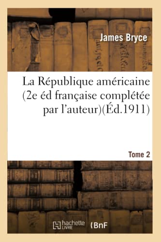 La République Américaine, 2e Édition Française Tome 2 (Litterature) (French Edition)