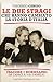 Le Due Stragi Che Hanno Cambiato La Storia D'italia. Falcone E Borsellino. Da Capaci A Via D'amelio - 3
