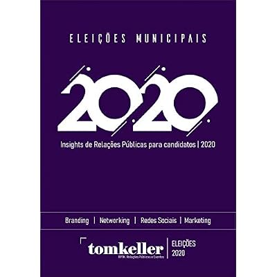 Elei&ccedil;&otilde;es 2020: Insights de Rela&ccedil;&otilde;es P&uacute;blicas para candidatos 2020