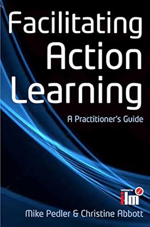 Facilitating Action Learning: A Practitioner's Guide Unabridged Edition book cover
