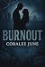 Burnout: A Dark High School Romance
