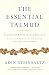 The Essential Talmud