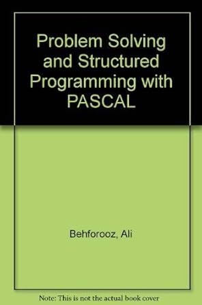 Problem Solving and Structured Programming with Pascal: 9780534057367 ...