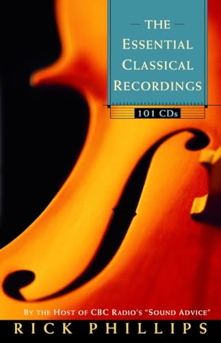 The Essential Classical Recordings: 100 CDs for Today's Listener image 2
