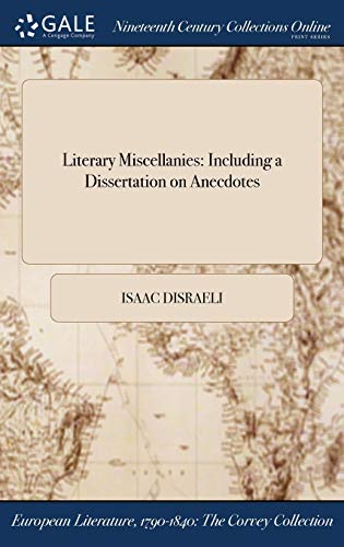 Literary Miscellanies: Including a Dissertation on Anecdotes