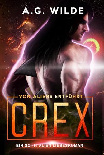 Crex: Ein Sci-Fi Alien Liebesroman (Von Aliens Entführt 2)