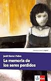  La memoria de los seres perdidos: Lektüre (Literatura juvenil)