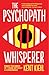 Produktbild The Psychopath Whisperer: Inside the Minds of Those Without a Conscience