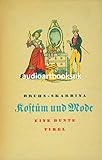 Kostüm und Mode. Eine bunte Fibel