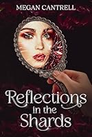 Reflections in the Shards B0G33V97VB Book Cover