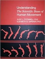 Understanding the Scientific Bases of Human Movement B000MABTT4 Book Cover