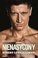 Nienasycony. Robert Lewandowski 8326838845 Book Cover