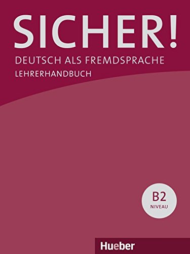 Sicher! B2: Deutsch als Fremdsprache / Paket Lehrerhandbuch B2/1 und B2/2 Sicher! B2: Deutsch als Fremdsprache / Paket Lehrerhandbuch B2/1 und B2/2