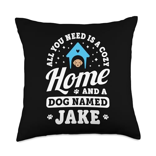 All You Need Is A Cozy Home & Jake Dog Name Throw Pillow