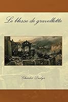 Le Blesse de Gravellotte 1511659343 Book Cover